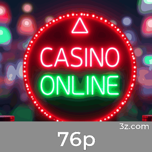 76p: Seu Cassino Online Seguro e Ágil